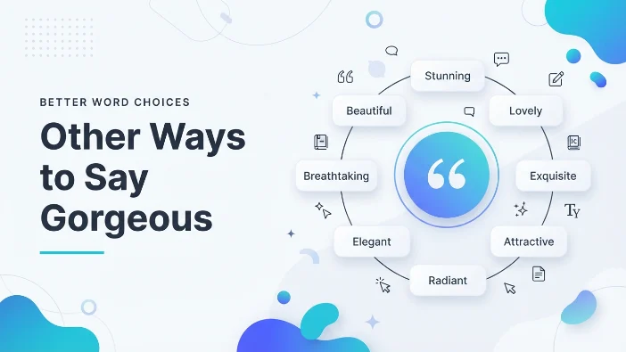 Other Ways to Say Gorgeous