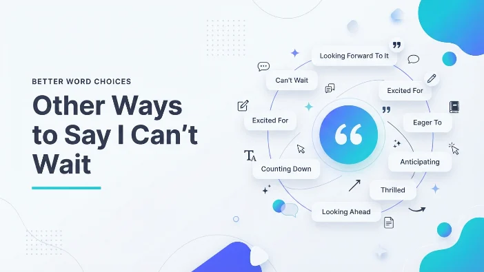 Other Ways to Say I Can't Wait