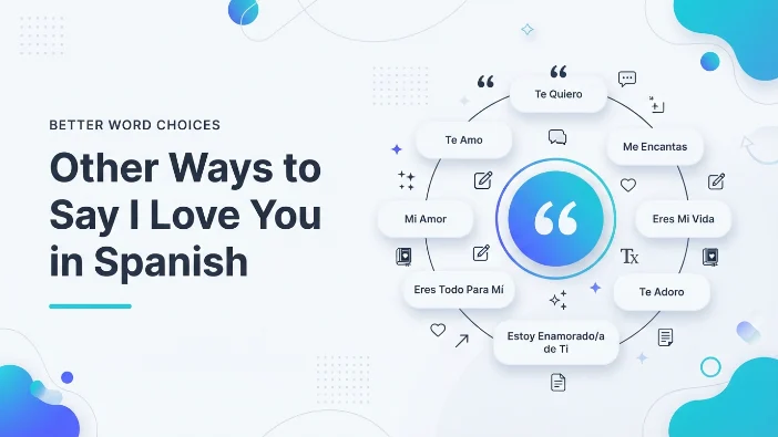 Other Ways to Say I Love You in Spanish