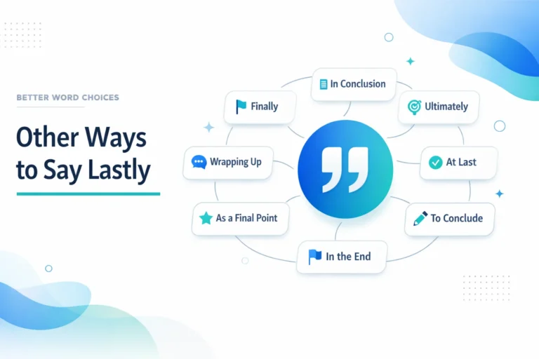 Other Ways to Say Lastly