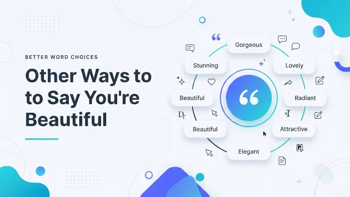 Other Ways to Say You're Beautiful