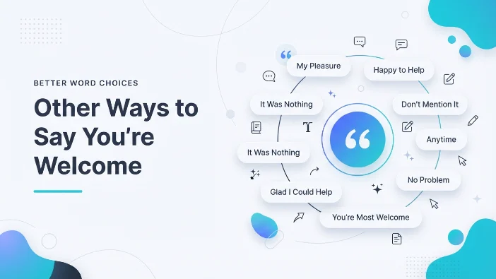 Other Ways to Say You're Welcome