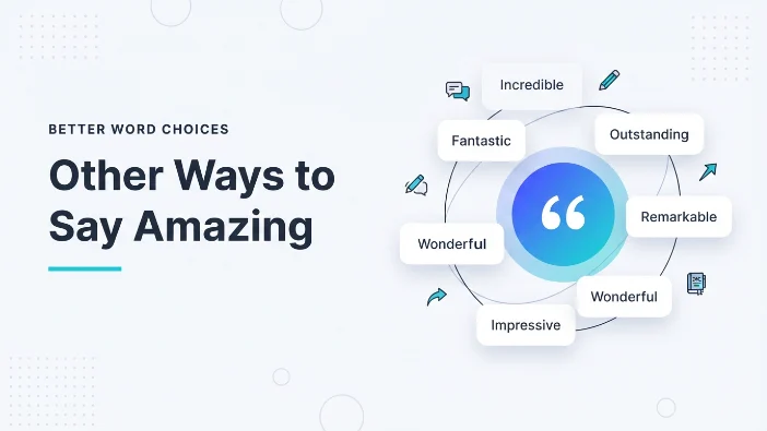Other Ways to Say Amazing