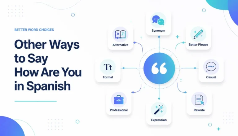 Other Ways to Say How Are You in Spanish