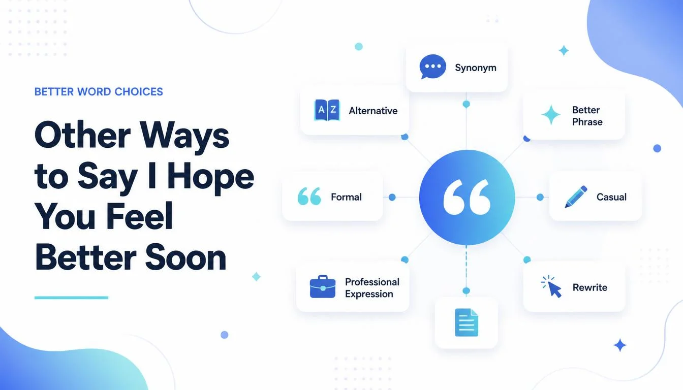 Other Ways to Say I Hope You Feel Better Soon