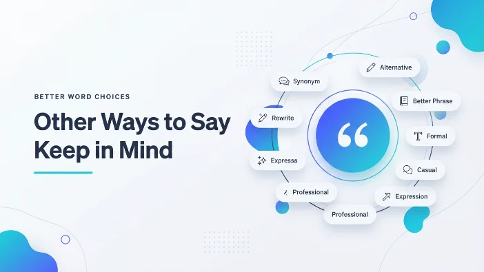 Other Ways to Say Keep in Mind