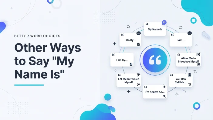 Other Ways to Say "My Name Is"