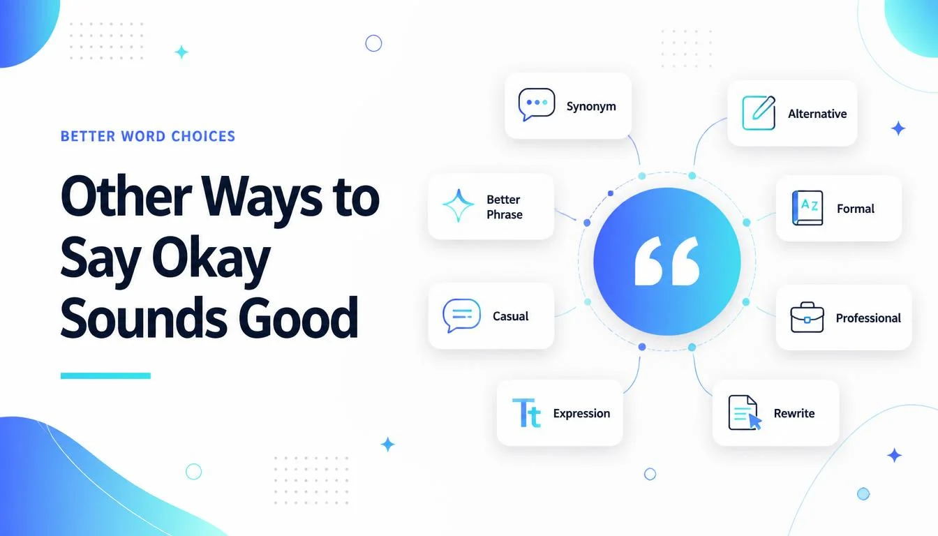 Other Ways to Say Okay Sounds Good