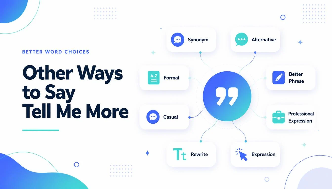 Other Ways to Say Tell Me More