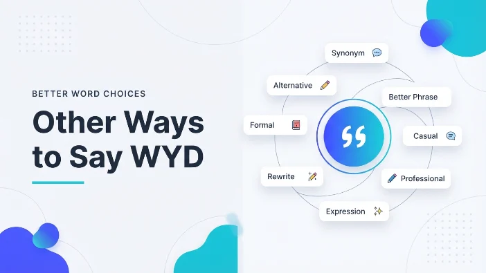Other Ways to Say WYD