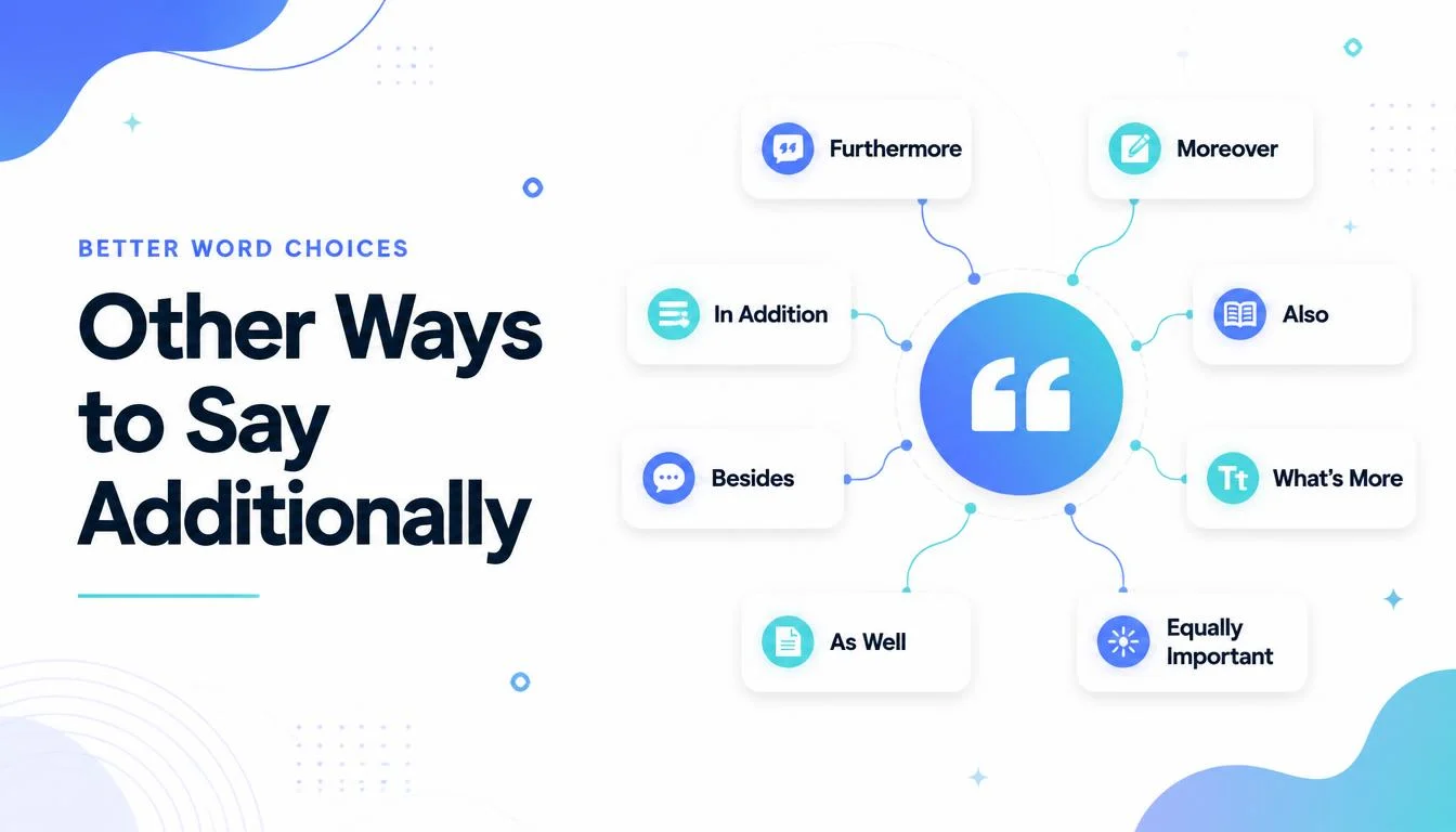 Other Ways to Say Additionally