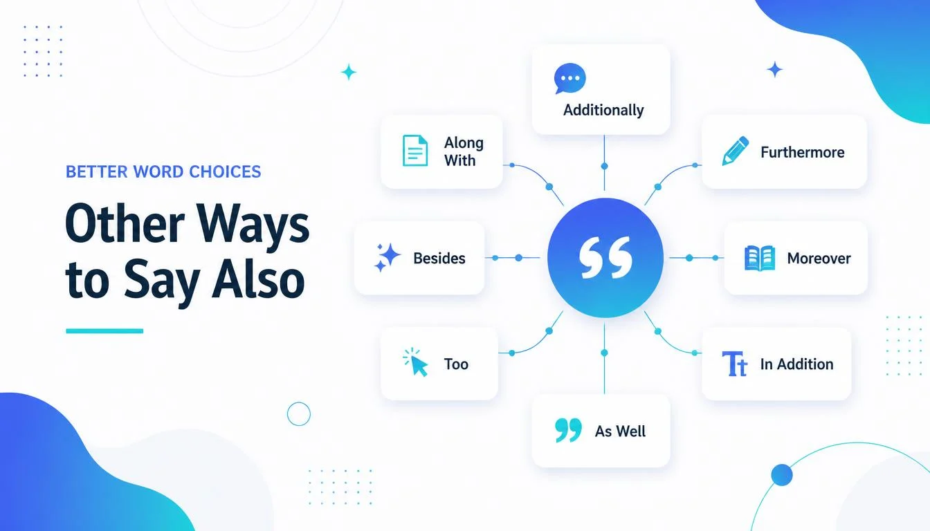 Other Ways to Say Also