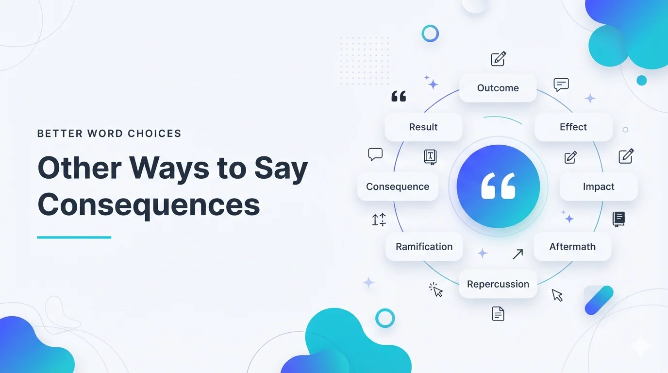 Other Ways to Say Consequences