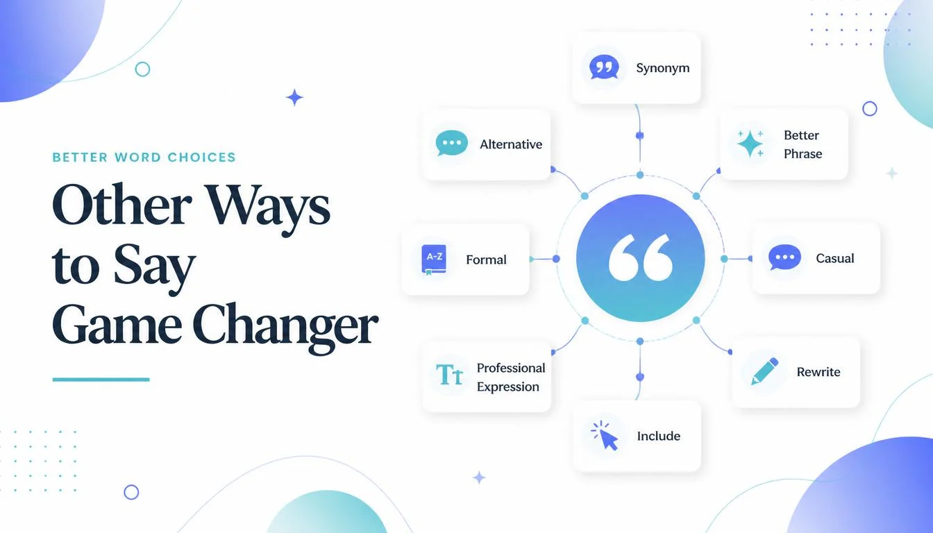 Other Ways to Say Game Changer