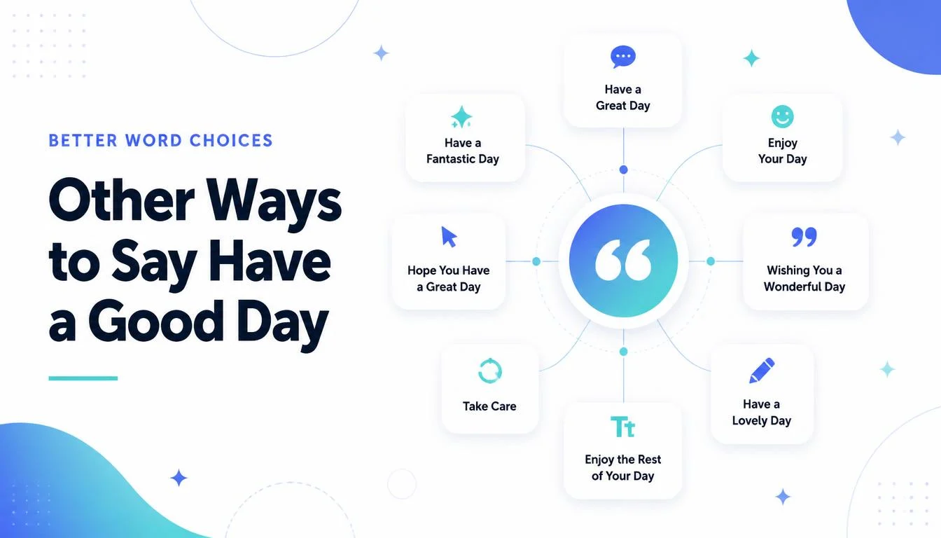 Other Ways to Say Have a Good Day