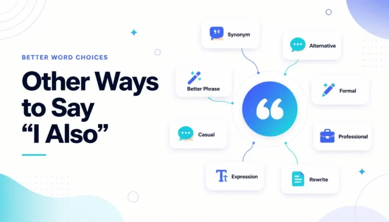 Other Ways to Say "I Also"