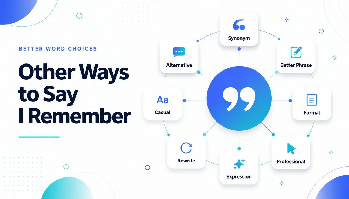 Other Ways to Say I Remember
