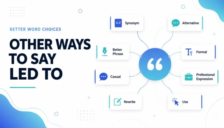 Other Ways to Say Led To