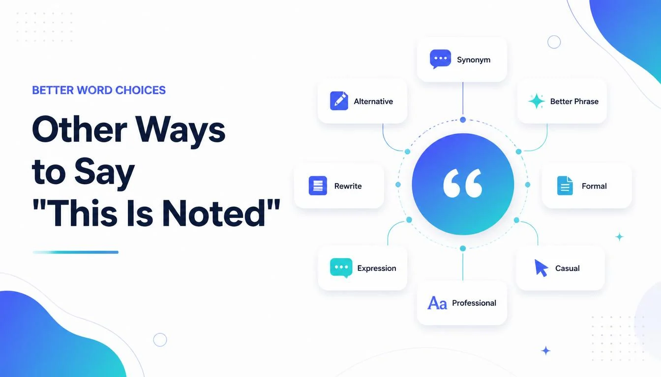 Other Ways to Say "This Is Noted"