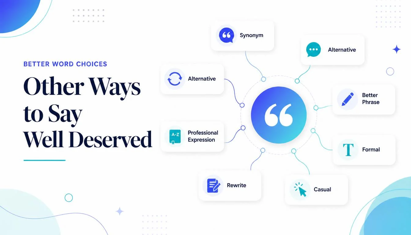 Other Ways to Say Well Deserved