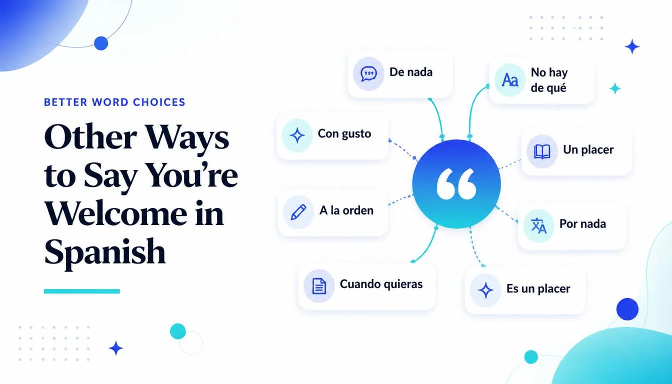 Other Ways to Say You're Welcome in Spanish