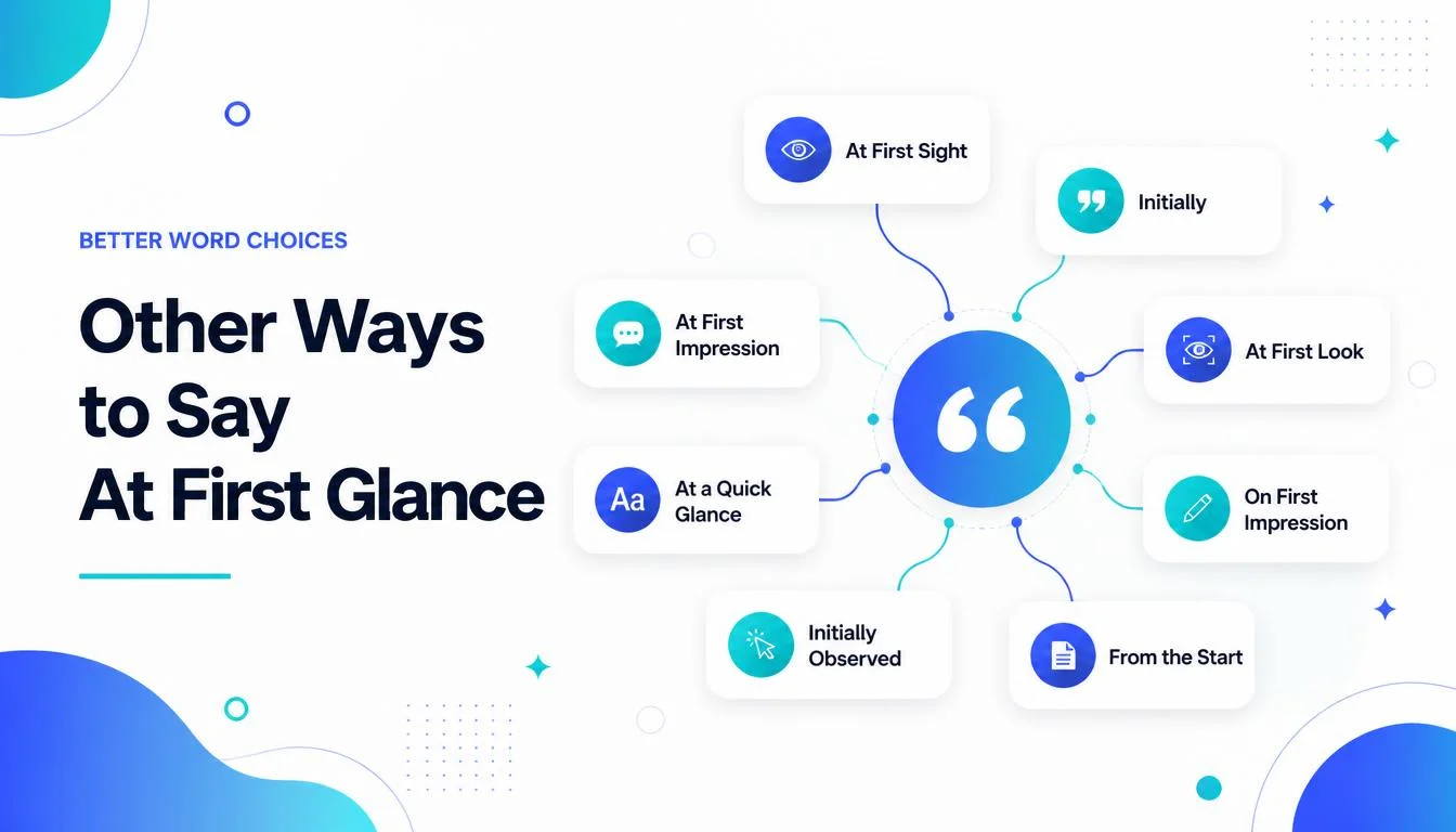 Other Ways to Say At First Glance
