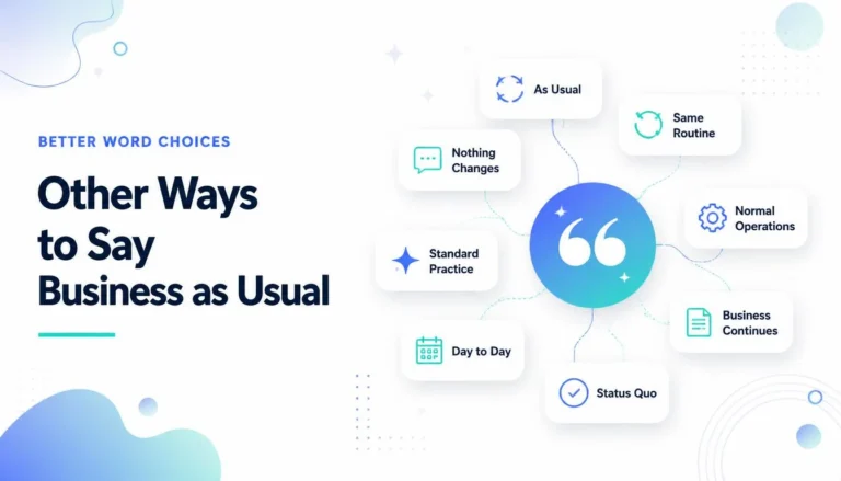 Other Ways to Say Business as Usual