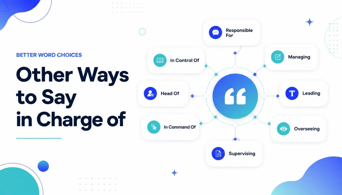 Other Ways to Say in Charge of