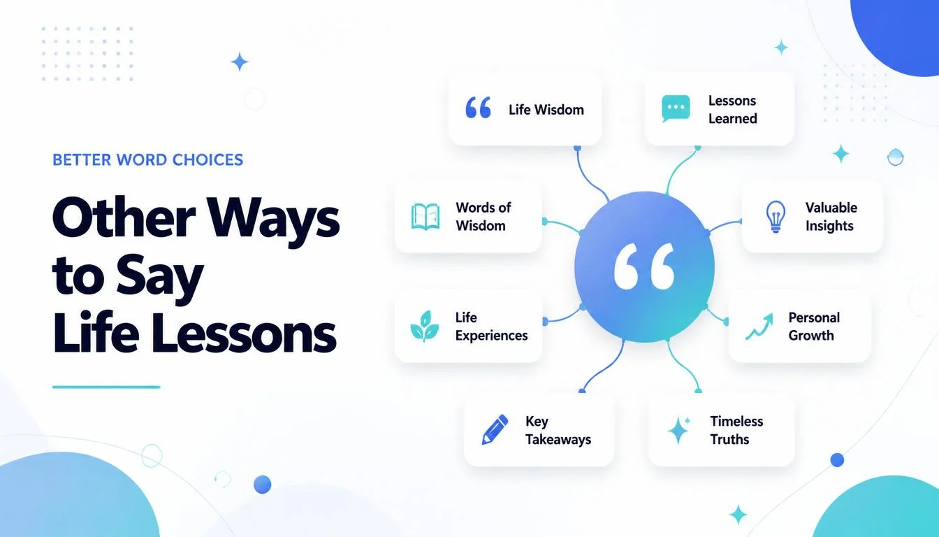 other ways to say life lessons