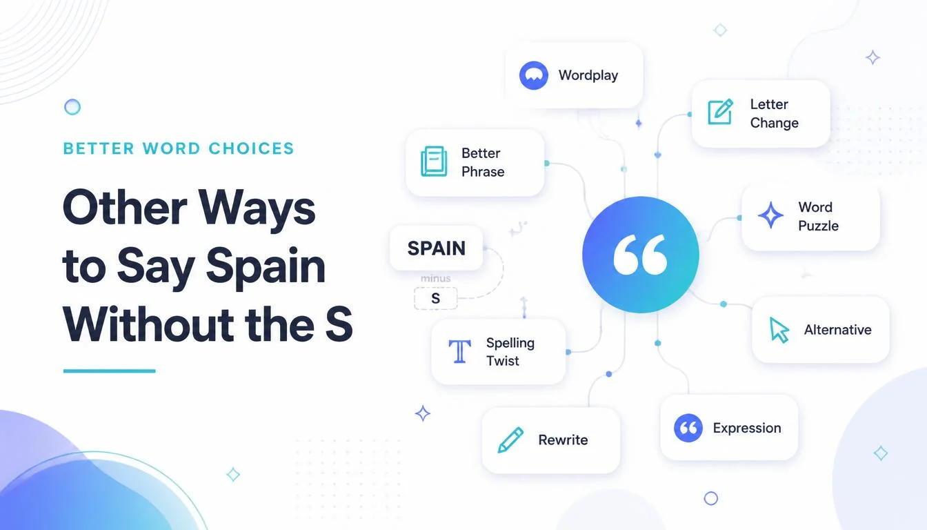 Other Ways to Say Spain Without the S